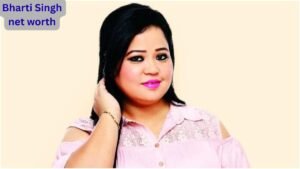 Bharti singh net worth
